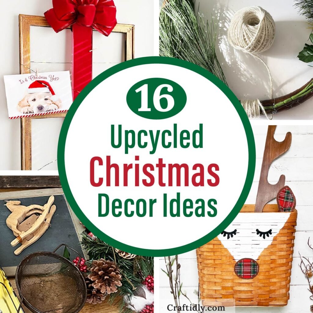 Square feature photo for 16 Upcycled Christmas Decor Ideas post with four photo snippets. The images show a diy card rack made out of frames, a circle wood salvage in the process of being turned into a wreath, a chalk board, florals and a wood rocking horse, and a upcycled basket turned into a reindeer.