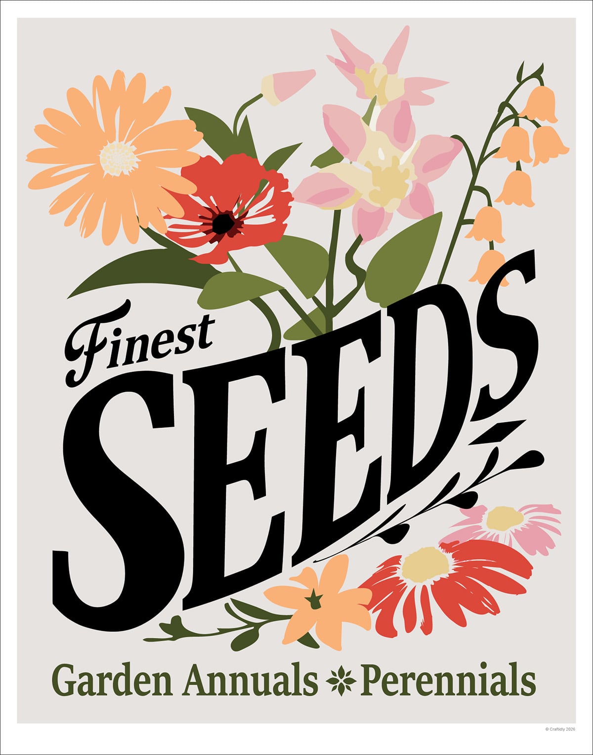 Finest Seeds - a vintage illustration and free to download printable poster available in 11" x 14" size featuring flowers in orange, light pink and peach tones with olive leaves and stems. The type Finest Seeds is ins a wide swooping format that looks like it flows around the flowers. The type is in black and serif with serif vintage type in green at the bottom of the poster that says 'Garden Annuals-Perennials'.